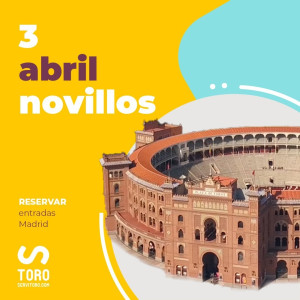 03/04 Madrid (18:00) Novillos