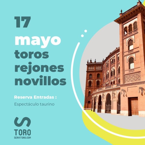 17/05 San Isidro (19:00) Toros-rejones-novillos