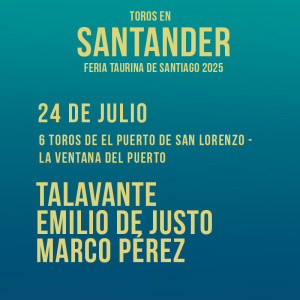 Entradas Toros Santander para Feria de Santiago 2025 - 24 Julio