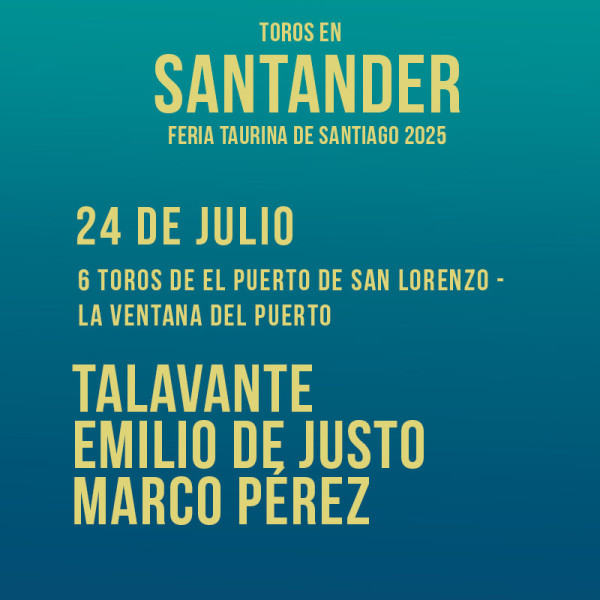 Entradas Toros Santander para Feria de Santiago 2025 - 24 Julio