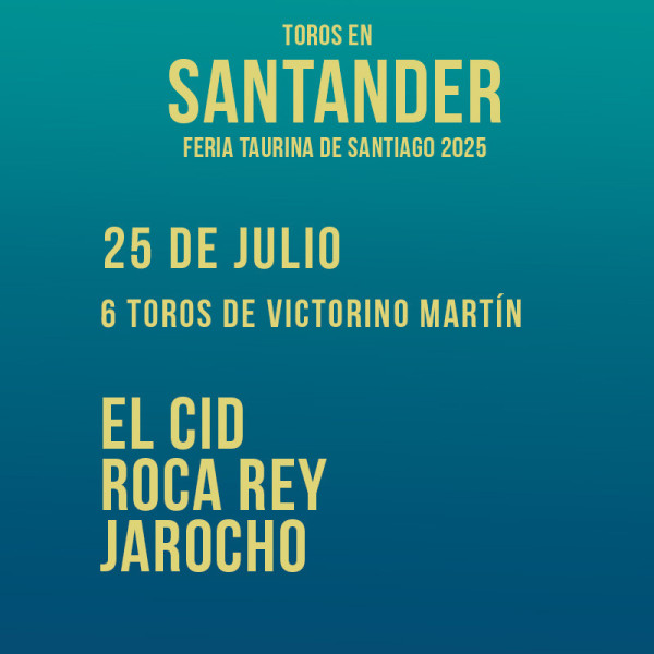 Entradas Toros Santander para Feria de Santiago 2025 - 25 Julio