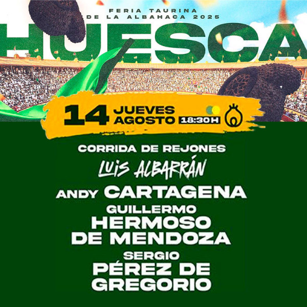 Entradas Toros Huesca - 14 de Agosto Toros de Luis Albarrán| Servitoro