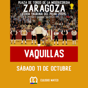 Bullfight tickets Zaragoza, Vaquillas El Pilar, October 11th. Servitoro
