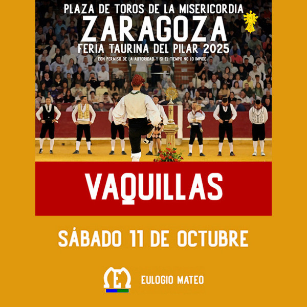 Bullfight tickets Zaragoza, Vaquillas El Pilar, October 11th. Servitoro