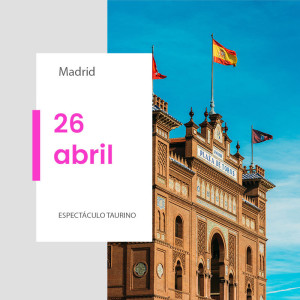 Entradas Toros Madrid - Domingo 26 de Abril a las 18:00 | Servitoro