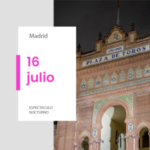 Entradas Toros Madrid 2026 - Feria Taurina| Julio 16