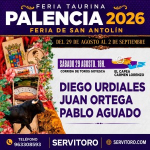 Entradas Toros Palencia - San Antolín - Agosto 29. Servitoro