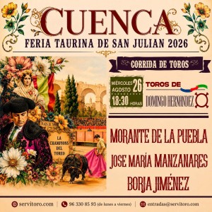 Compra entradas para los toros de Cuenca 2026. Morante, Manzanares y Borja Jiménez con toros de Domingo Hernández.