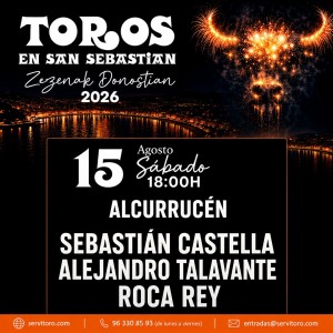 Entradas Toros San Sebastián 2026 | Castella, Talavante y Roca Rey