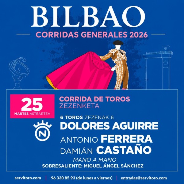 Bilbao Bullfight Tickets 2026 | Antonio Ferrera and Damián Castaño Head-to-Head