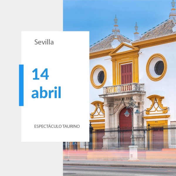 Entradas toros Feria de Abril Sevilla 14 de abril