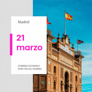 Corrida de toros Domingo de Ramos en Las Ventas 21 de marzo 2027