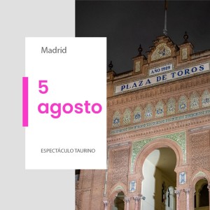 Madrid Bullring, Las Ventas - 5 August 2027