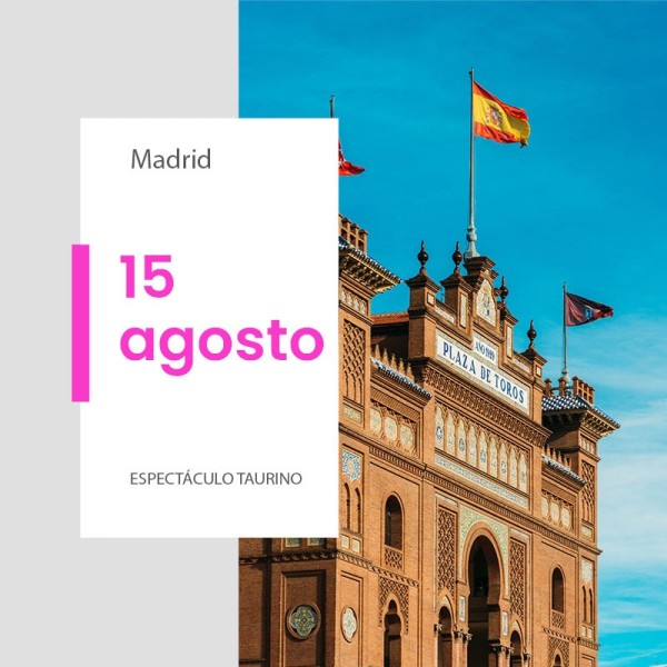 Plaza de toros de Madrid, Las Ventas - 15 agosto 2027