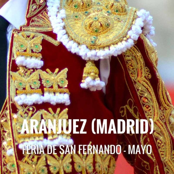 Bullfight tickets Aranjuez – San Fernando Festivities